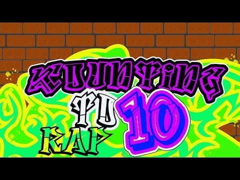 Counting to 10 rap - learning to count - counting rap songs for children - kids rap songs