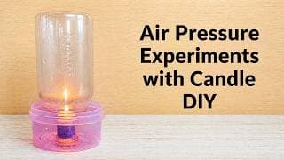 air pressure experiments with PLASTIC BOTTLE & Candle | science project