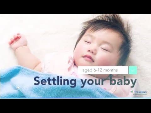 Settling your crying baby (6 - 12 months)-how to get baby to sleep