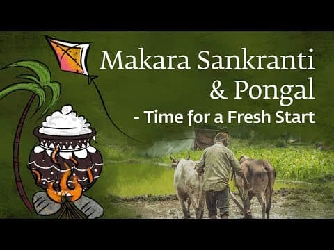 Makara Sankranti & Pongal – Time for a Fresh Start