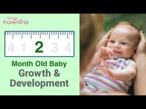 Your 2 month old baby's growth and development