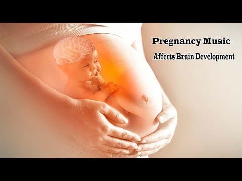 how does music affect brain development? - pregnancy music for unborn baby and mother