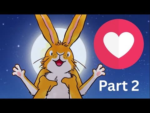 Love Part 2 - A Short Compile of Guess How Much Love