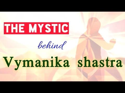 Life of Mystic Man Behind Vymanika Shastra(Aeronautics in Ancient India Part3)In Telugu.