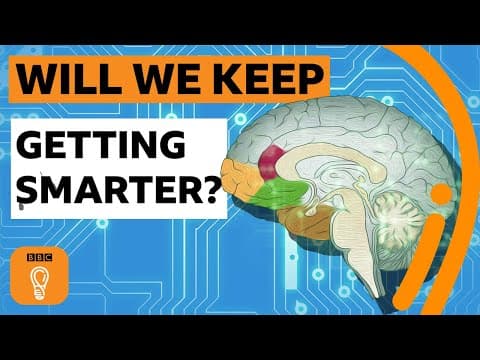 Will humans keep getting smarter? | BBC Ideas