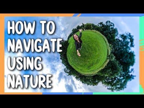 How to navigate using nature