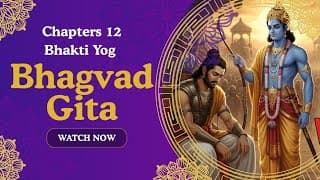 Bhagavad Gita Chapter 12: Bhakti Yog, The Yog of Devotion