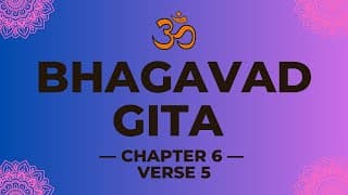 Part 6 - Bhagavad Gita - Chapter 6, Verse 5 | Top Shlokas from Bhagavad Gita for Children