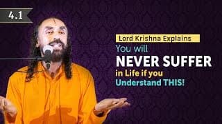 BG 4.1 | You will NEVER Suffer in Life if you Understand THIS - Lord Krishna | Swami Mukundananda