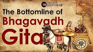 The Bottomline of Bhagavadh Gita & The Last words of Sri Krishna || Project SHIVOHAM || FACTS 008