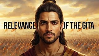 Why the Bhagavad Gita Still Matters Today?