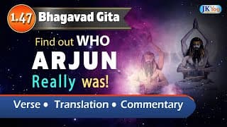 Bhagavad Gita | Who was Arjuna in Mahabharat? Sloka with Commentary 1.47